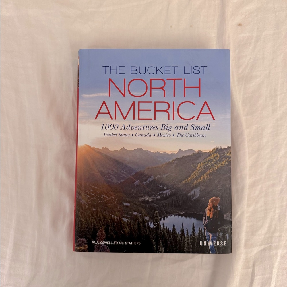The Bucket List: North America: 1,000 Adventures Big and Small